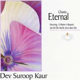 Chants Eternal - Dev Suroop Kaur CD